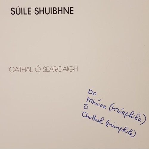 213 - Súile Shuibhne by Cathal Ó Searcaigh SIGNED with a hand wrtitten letter; Scríob... 