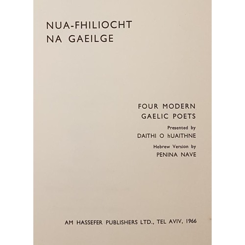 231 - Nua-Fhiliocht Na Gaeilge. Four Modern Gaelic Poets presented by Daithi O hUaithne. Hebrew Version by... 