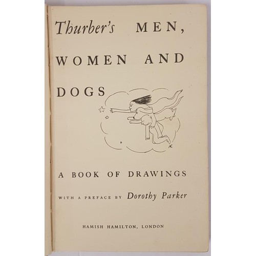 270 - Thurber's Men, Women and Dogs. A Book of Drawings. With a Preface by Dorothy Parker Thurber, James. ... 