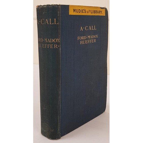 271 - A Call: The Tale of Two Passions. Hueffer, Ford Madox Published by Chatto & Windus, London, 1910... 