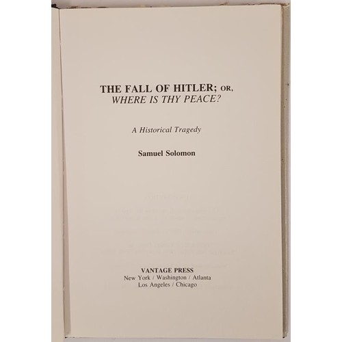 277 - The Fall Of Hitler Or, Where Is Thy Peace, A Historical Tragedy by Samuel Solomon SIGNED with an Ins... 