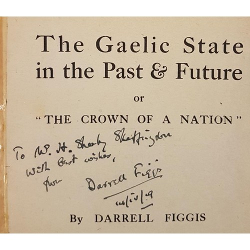 306 - The Gaelic State in the Past & Future by Darrell Figgis SIGNED with an inscription and a separat... 