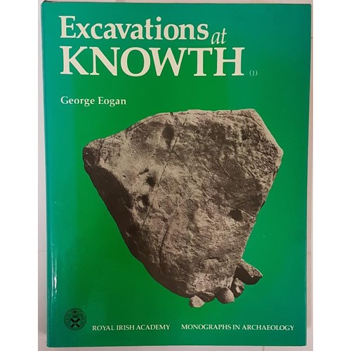 364 - Excavations at Knowth 1. Smaller passage tombs, Neolithic occupation and Breaker activity. Eogan, Ge... 