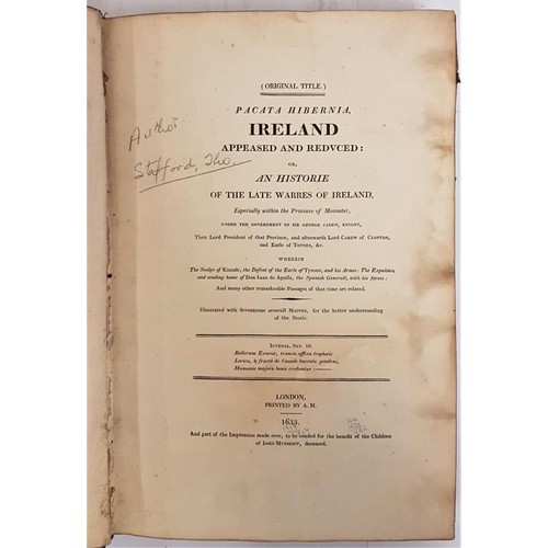 51 - Pacata Hibernia. Appeased and Reduced: An Historie of the Late Warres of Ireland, especially within ... 