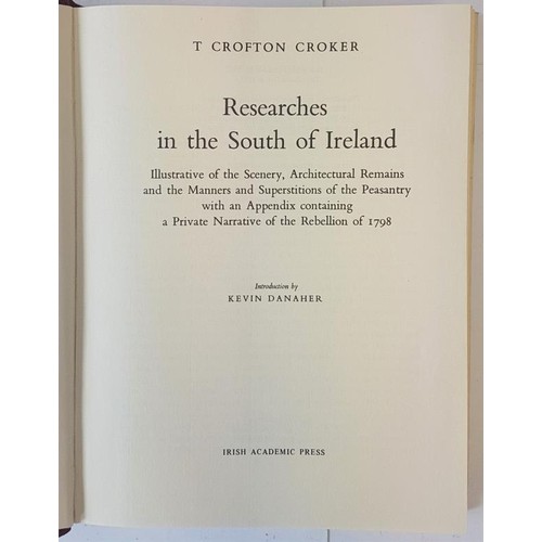5 - T Crofton Croker, Researches in the South of Ireland, 1812-1822, facs ed 1981, IAP, small quarto, vg... 