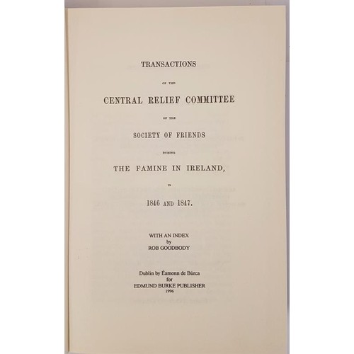 7 - Transactions of the Central Relief Committee of the Society of Friends during the Famine in Ireland.... 