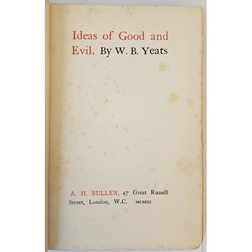 43 - W. B. Yeats. Ideas of Good and Evil. 1903. 1st