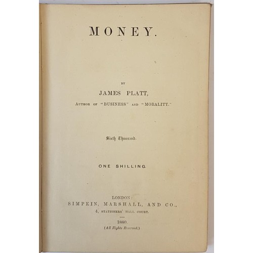 90 - Money, James Platt, 1880, Simpkin Marshall & Co., hardback in very good condition. Interesting b... 