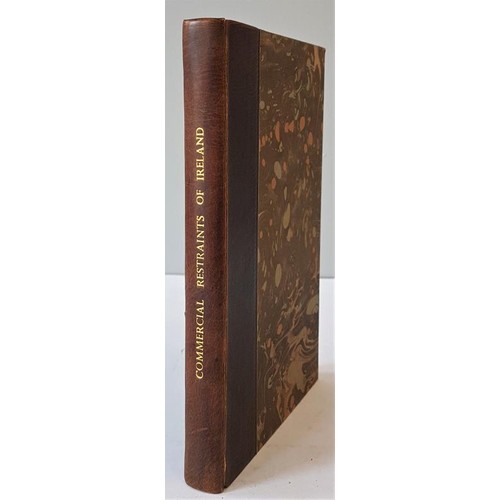 96 - Hely Hutchinson. The Commercial Restraints of Ireland consolidated in a series of letters to a Noble... 