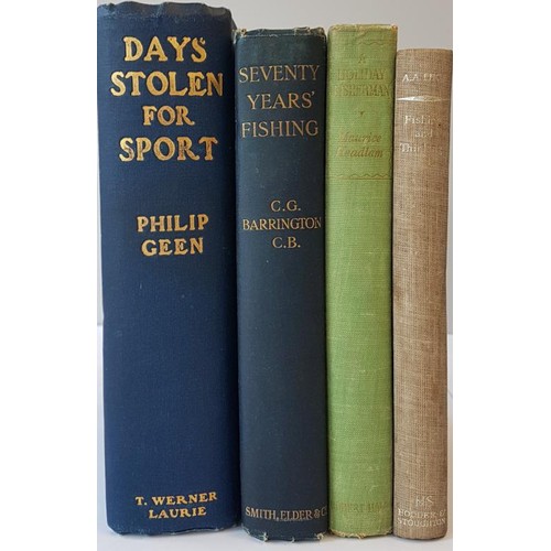 103 - Days Stolen for Sport by Philip Geen; Seventy Years' Fishing by Charles George Barrington; A Holiday... 