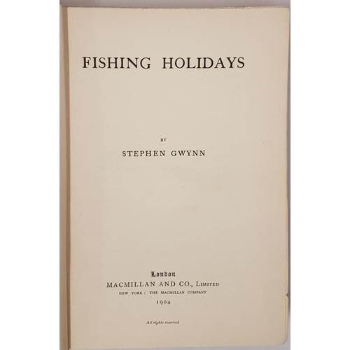 4 - Stephen Gwynn. Fishing Holidays. 1904. First edit