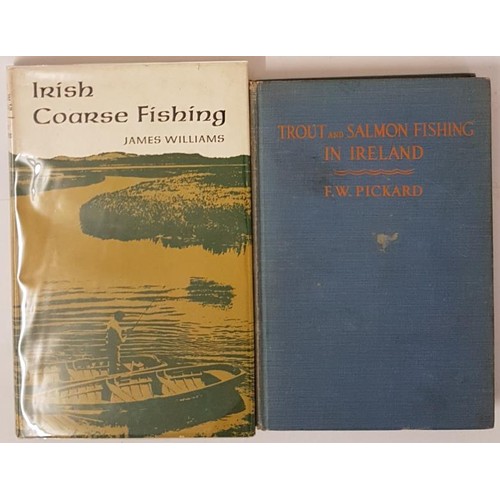 5 - F. W. Pickard. Trout and Salmon Fishing in Ireland. 1938. First. Plates and James Williams. Irish Co... 