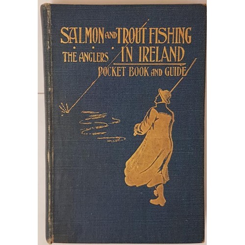 10 - Walter J. Matson. Salmon and Trout Fishing in Ireland. The Angler's Pocket-Book & Guide. 1910. 1... 