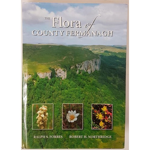 23 - The Flora of County Fermanagh by Ralph S Forbes and Robert H Northridge, beautifully illustrated.