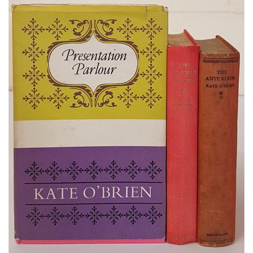 38 - Presentation Parlour by Kate O'Brien, Heinman 1963. 1st edition; The Flowers of May by Kate O'Brien,... 