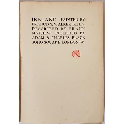 66 - Ireland Painted by Francis Walker described by Frank Mathew and published by Adam and Charles Black ... 