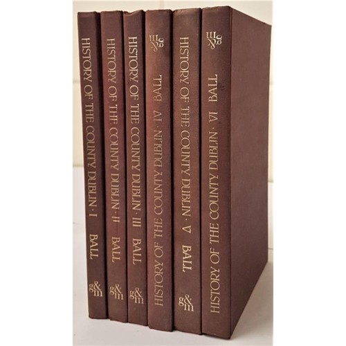 82 - A History of the County of Dublin by Francis Elrington Ball in six volumes complete, published by Sa... 