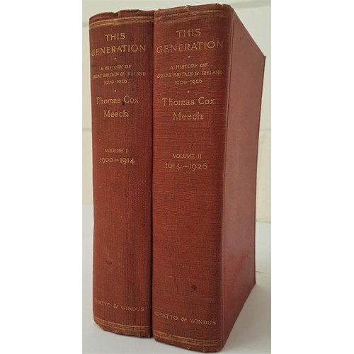 83 - This Generation, A History of Great Britain and Ireland 1900-1926, by Thomas Cox Meech, complete in ... 