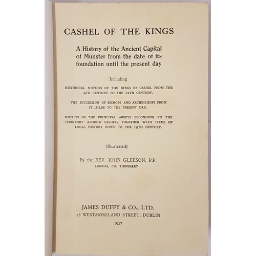 98 - Rev John Gleeson, Cashel of the Kings, Dublin 1927. 8vo, 312 pps, lovely clean vg copy of rare and s... 