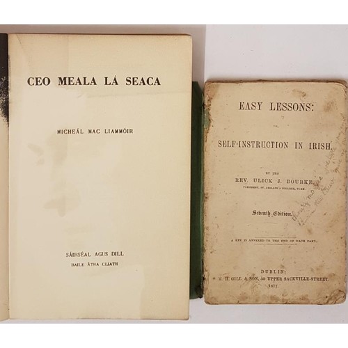 100 - Rev. Ulick J. Canon Bourke,. Easy Lessons in self instructions in Irish. 1877 and Michael Macliammoi... 