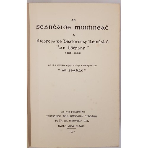 117 - An Seanchaidhe Muimhneach, Meascra de Bhealoideas ilchineal O ‘An Lochrann’ 1907-1913. A... 