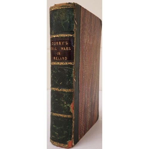 135 - J. Curry. An History and Critical Review of the Civil Wars in Ireland. Dublin. 1810.