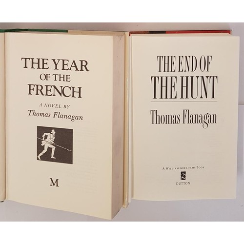 136 - The Year of the French by Thomas Flanagan, Macmillan 1979 1st edition; The End of the Hunt by Thomas... 