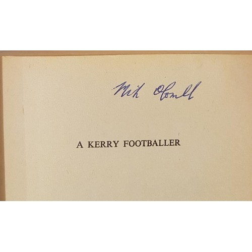 6A - A Kerry Footballer by Mick O’Connell. Mercier. 1974 excellent copy. Signed