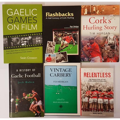 14 - Vintage Carbery, Mehigan, 1984, 8vo dj. Mahon, A History of Gaelic Football, 8vo, 2000, dj. Mary Whi... 