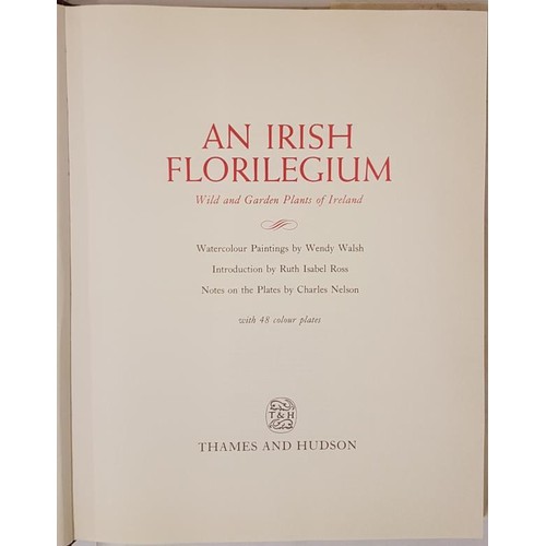 37 - An Irish Florilegium, Wild and Garden Plants of Ireland. 48 Watercolour Paintings by Wendy Walsh. In... 