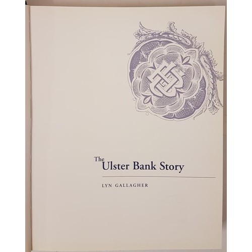 50 - The Ulster Bank Story, Lyn Gallagher, 1998, Ulster Bank Ltd., 1st edition, hardback in dust jacket, ... 