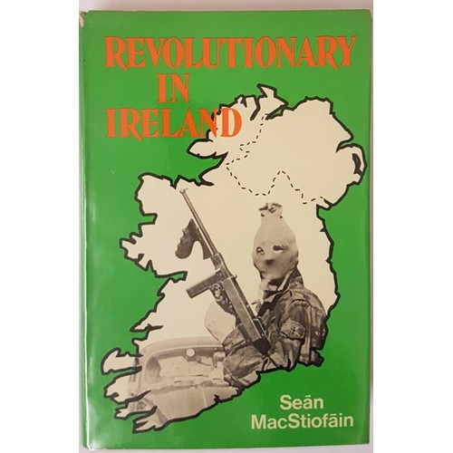 53 - Sean McStiofain. Revolutionary in Ireland. 1974. 1st. D.J. Illustrated