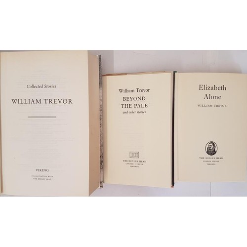 57 - William Trevor - Elizabeth Alone. Beyond The Pale first Prints and THE COLLECTED STORIES, first prin... 