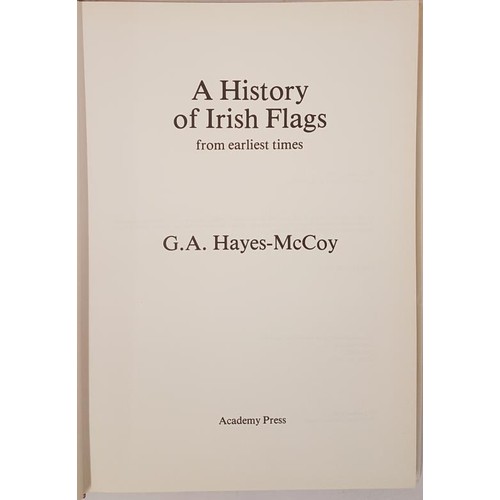 70 - Hayes-McCoy, G.A. A History Of Irish Flags From The Earliest Times. Academy Press, 1979, hard cover,... 