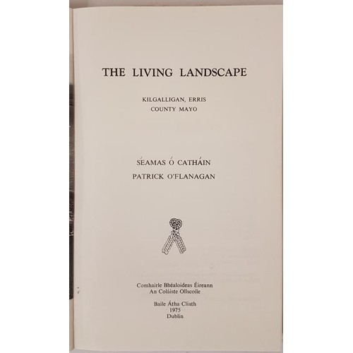 119 - The Living Landscape. Kilgalligan, Erris County Mayo by Seamas O’Cathain and Patrick O’F... 