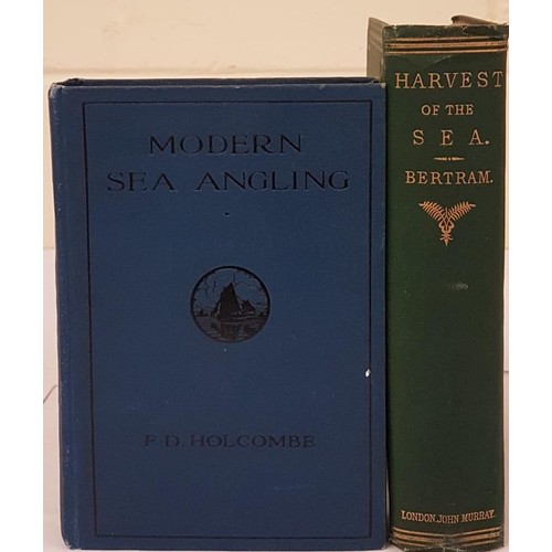 27 - Holcombe F D- Modern Sea Angling; Bertram James - The Harvest of the Sea (2)