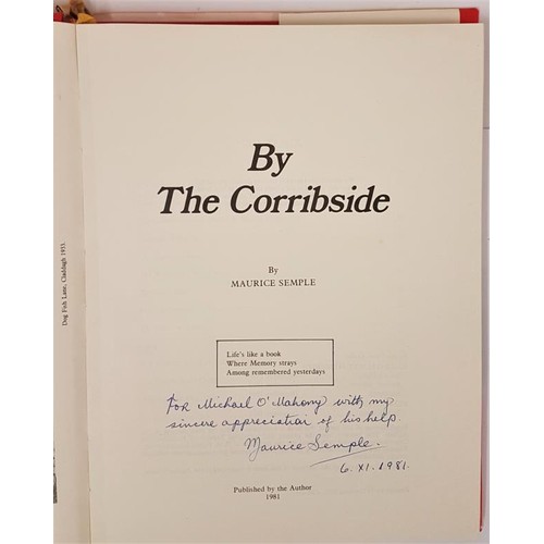 43 - By The Corribside, Maurice Semple. Published by the Author 1981. Inscribed by author on title page 6... 