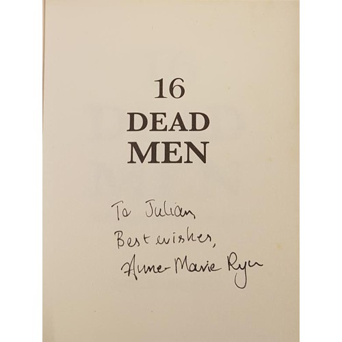 45 - 16 Dead Men: The Easter Rising Executions Ryan, Anne-Marie SIGNED, Published by Mercier Press, 2014;... 