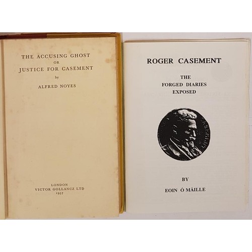 72 - Alexander Noyes. The Accusing Ghost of or Justice for Casement. 1957. 1st. Dust jacket and Eoin 0'Ma... 