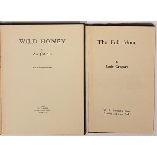 118 - The Full Moon by Lady Gregory. G. P. Putnam's Sons, London and New York. 1913; An Ulsterman For Irel... 