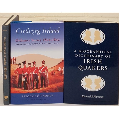 316 - The Irish Board of Works 1831-1878 by Griffiths. 1987; Civilizing Ireland. Ordnance Survey 1824-1842... 