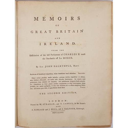 317 - Sir John Dalrymple. Memoirs of Great Britain and Ireland. 1771. Quarto. Half calf. Red label and rai... 