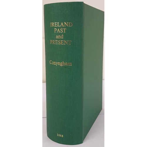 321 - D.P. Conyngham. Ireland Past and Present. C. 1883. 1st Illustrated. B.P. of Tony McNamara former Cit... 