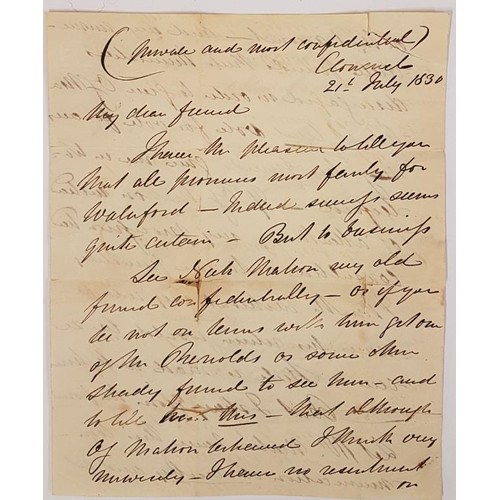 Hand written (3 pages) letter from Daniel O'Connell,SIGNED, dated Clonmel 21st July 1830 to John Redmond Esq of Rathmines, Dublin; Top of front page " Private and most confidential"