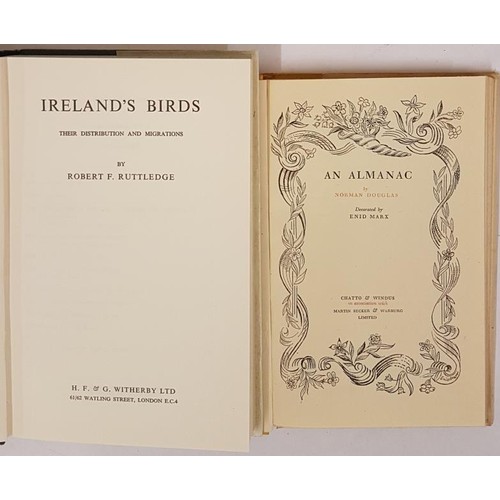 602 - Robert F. Ruttledge. Ireland's Birds. 1966. 1st Illustrated and Norman Douglas. An Almanac. 1946. Il... 