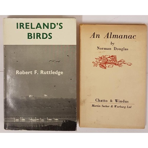 602 - Robert F. Ruttledge. Ireland's Birds. 1966. 1st Illustrated and Norman Douglas. An Almanac. 1946. Il... 