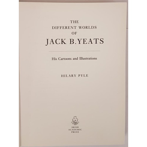 30 - Hilary Pyle. The Different Worlds of Jack B. Yeats - His Cartoons & Illustrations. 1994. 1st. Pr... 