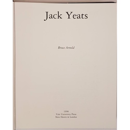 46 - Bruce Arnold. Jack B. Yeats 1998. 1st Illustrated. d.j.