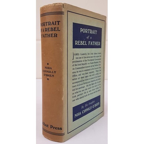 100 - Portrait of a Rebel Father. With a preface by Robert Lynd. O'BRIEN, Nora Connolly. Published by Dubl... 