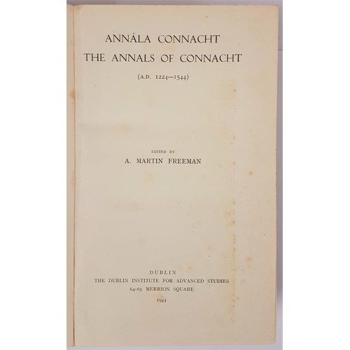 113 - Freeman, The Annals of Connacht, IMC, Dublin institute for Advanced Studies, 1941, crown 8v0, 853 pp... 